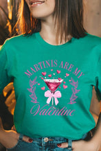 Martinis Are My Valentine Graphic Tee